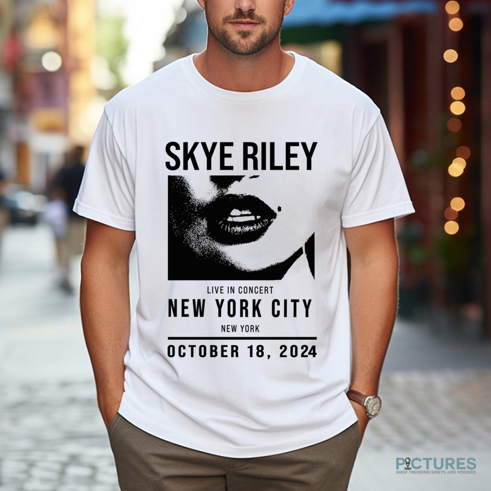 Skye Riley Smile 2 Live In Concert New York City Shirt