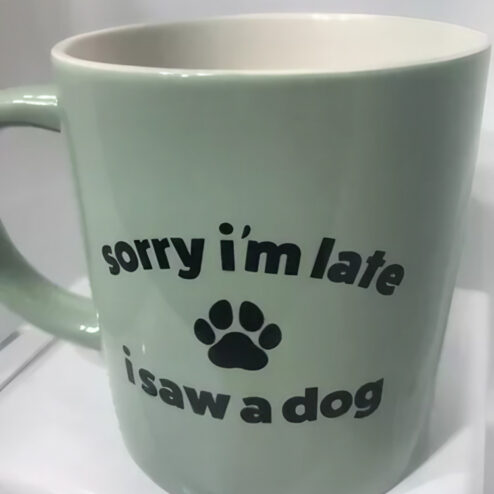 Sorry I'm Late I Saw A Dog Mug