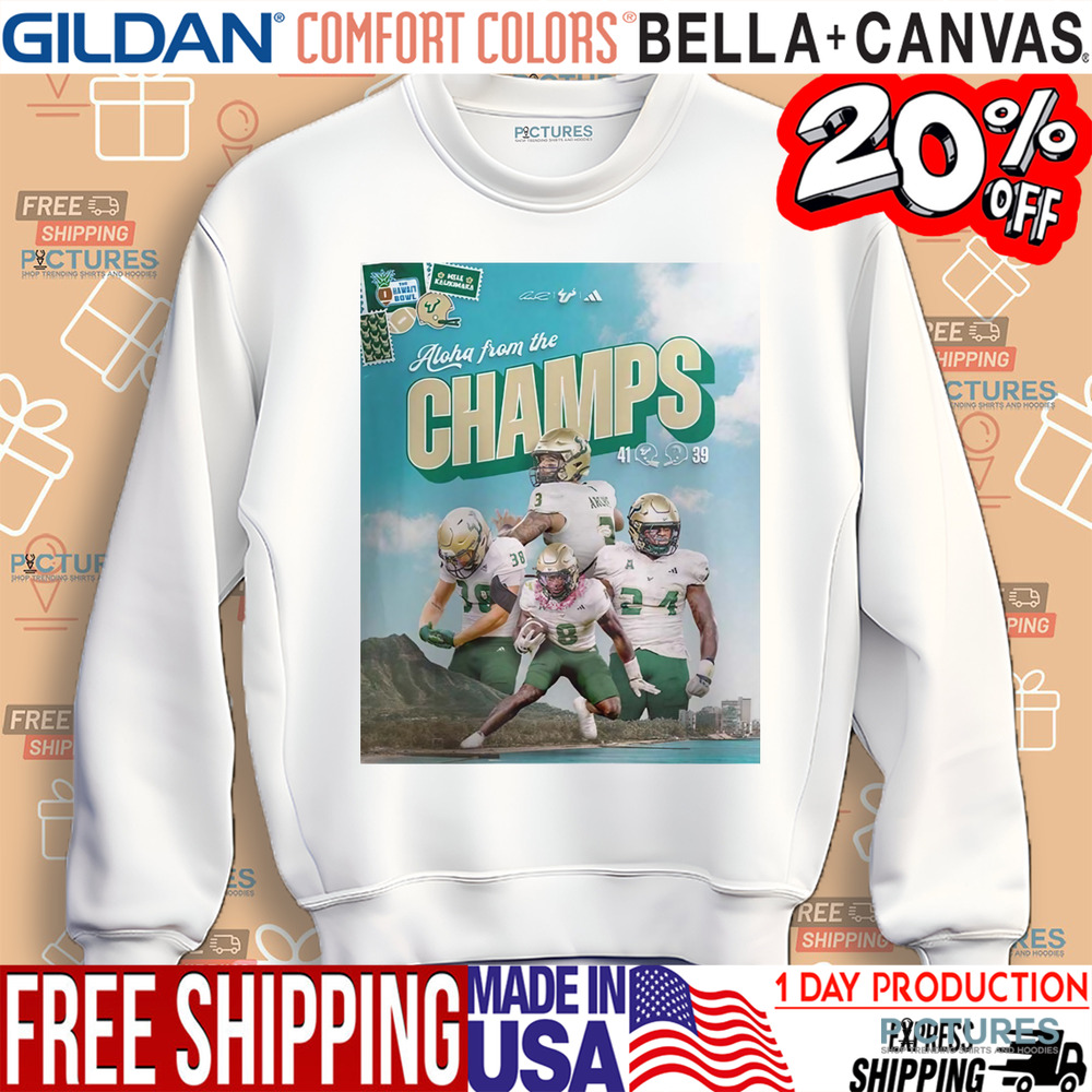 South Florida Bulls 2024 Hawaii Bowl Champions Aloha From The Champs NCAA Division Shirt