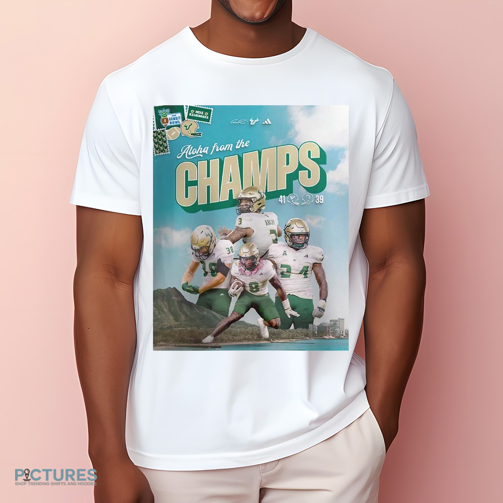 South Florida Bulls 2024 Hawaii Bowl Champions Aloha From The Champs NCAA Division Shirt