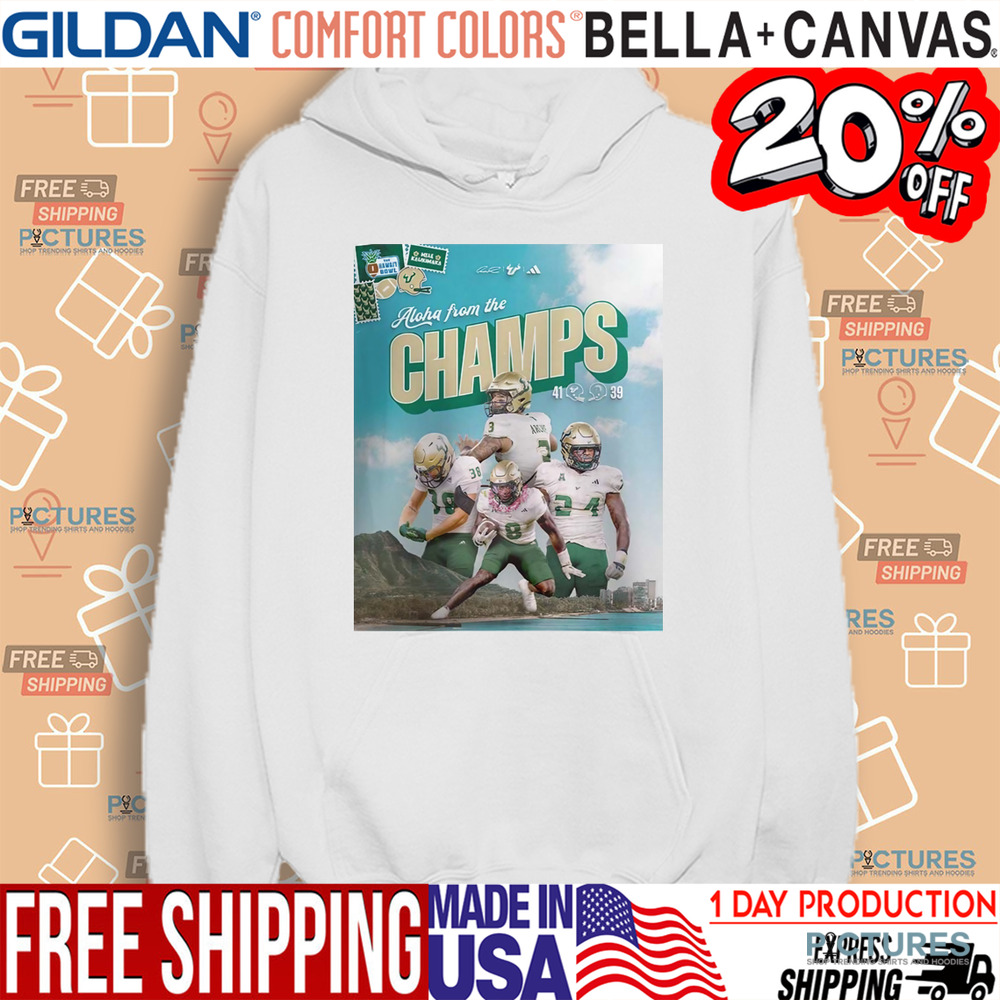 South Florida Bulls 2024 Hawaii Bowl Champions Aloha From The Champs NCAA Division Shirt