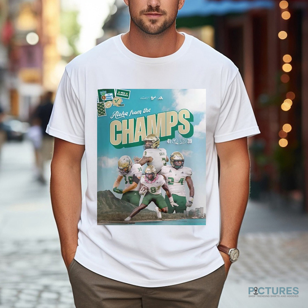 South Florida Bulls 2024 Hawaii Bowl Champions Aloha From The Champs NCAA Division Shirt