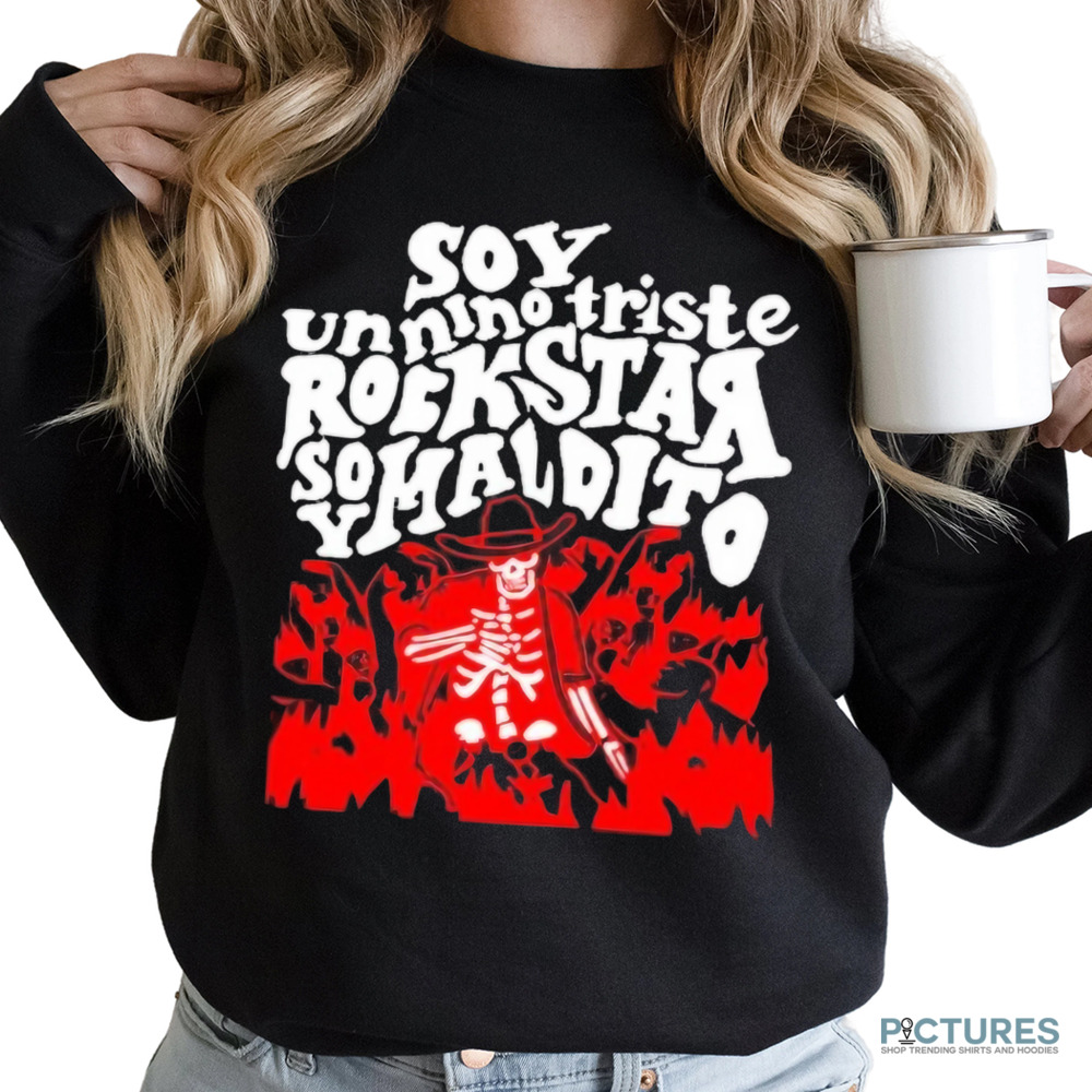 Soy Un Nino Triste Maldito Shirt