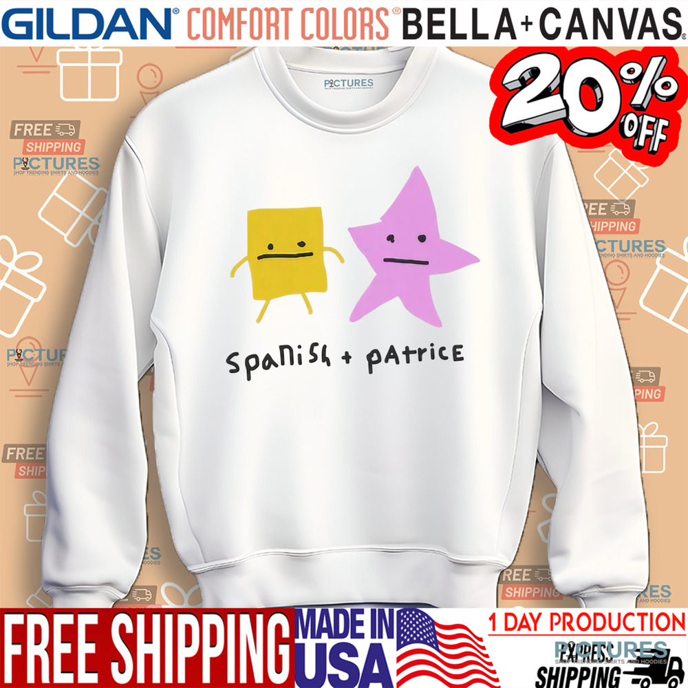 Spanish And Patrice Shirt