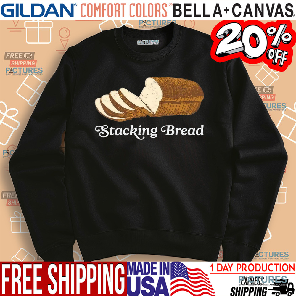 Stacking Bread Shirt