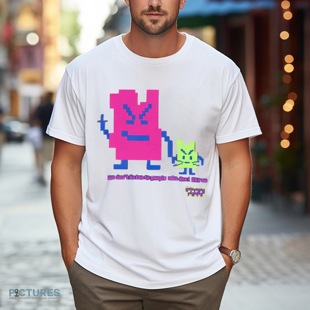 Stray Rats We Don't Listen To People Who Don't Like Us Shirt