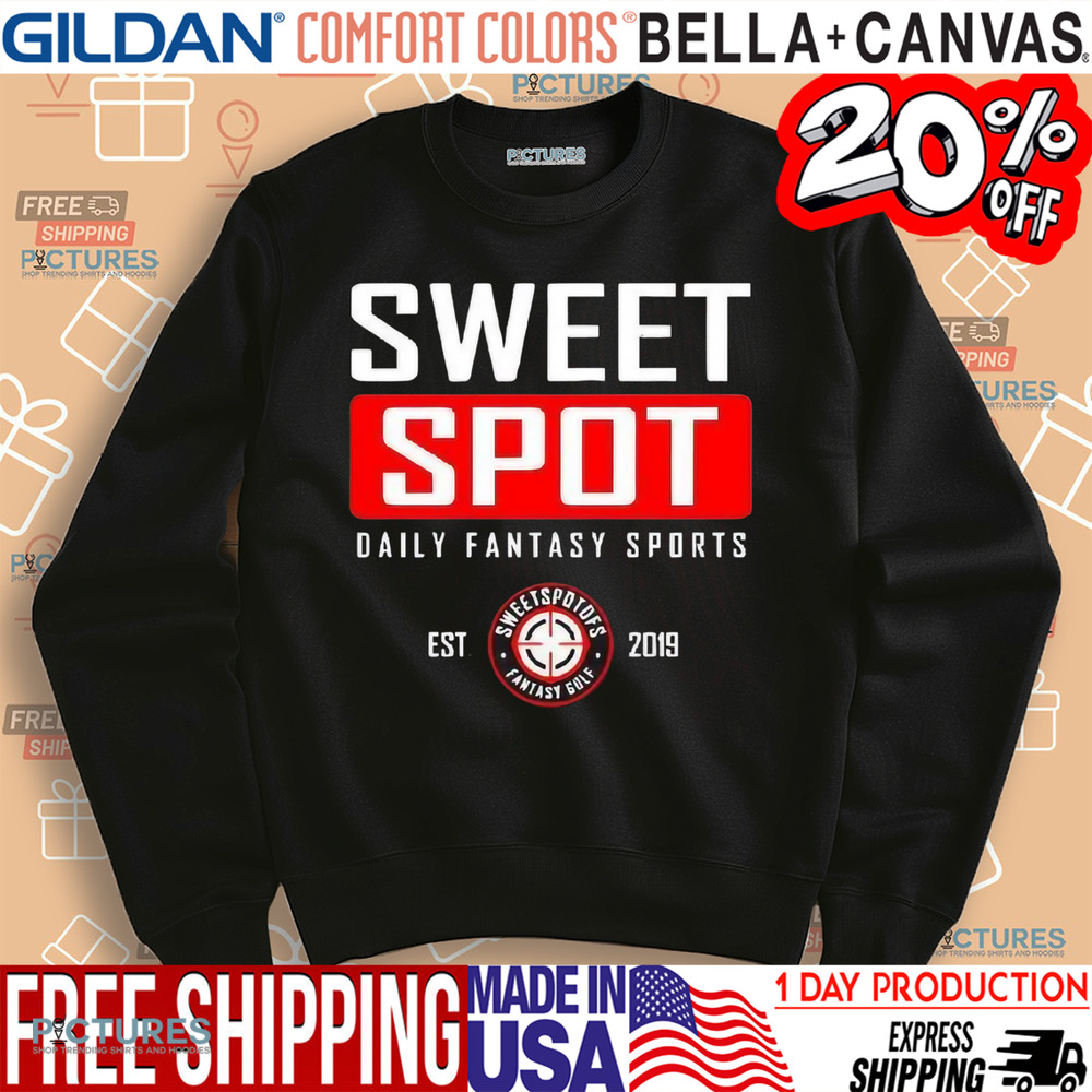 Sweet Spot Daily Fantasy Sports Est 2019 Shirt
