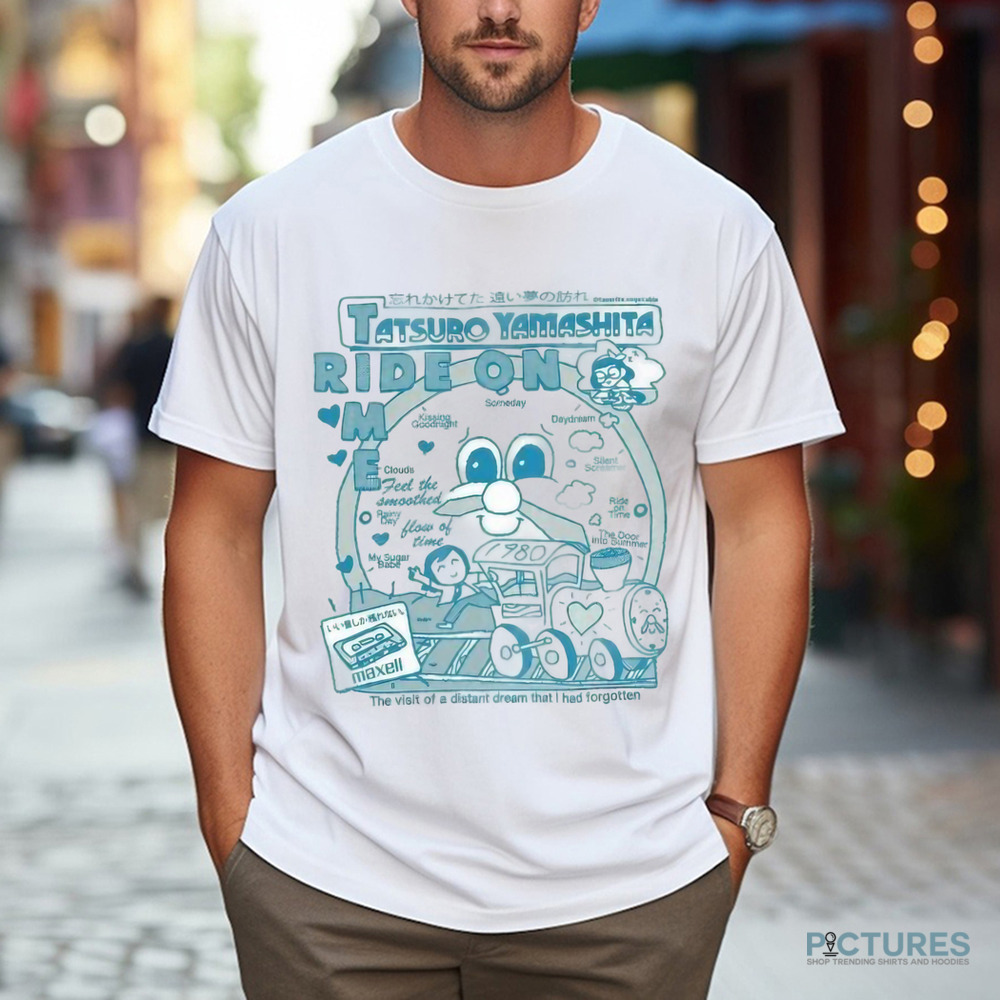 Tatsuro Yamashita Ride On Time The Visit Of A Distant Dream That I Had Forgotten shirt