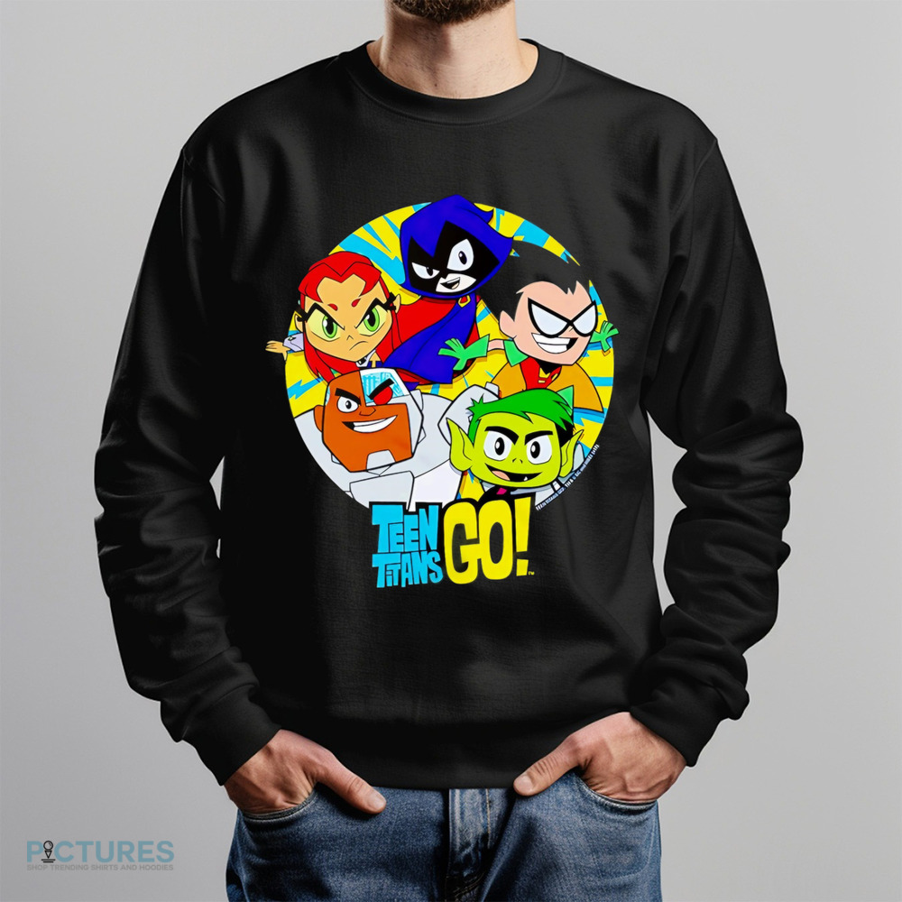Teen Titans Go shirt Teen Titans Go shirt