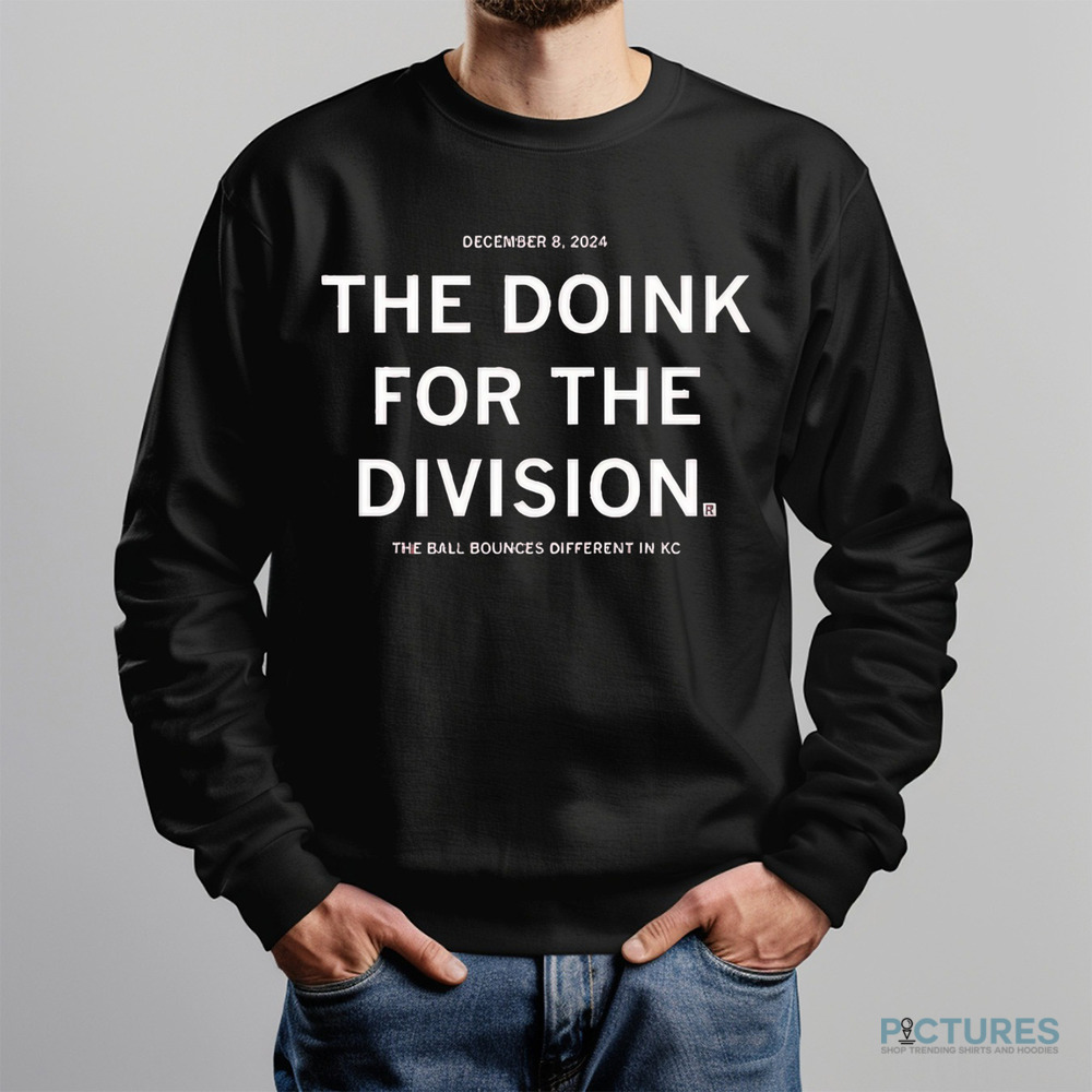 The Doink for the Division The Ball Bounces Different In Kc December 8th 2024 Shirt
