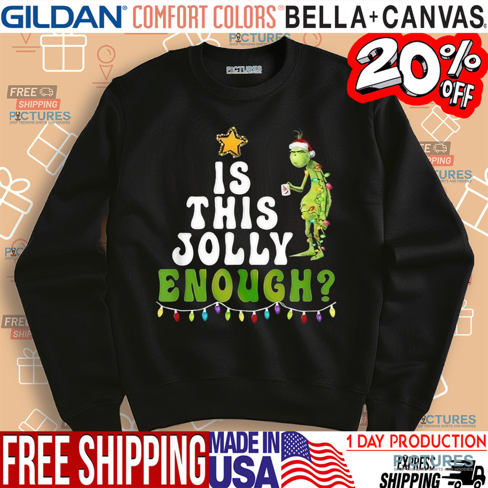 The Grinch Is This Jolly Enough Tree Lights Merry Christmas Shirt