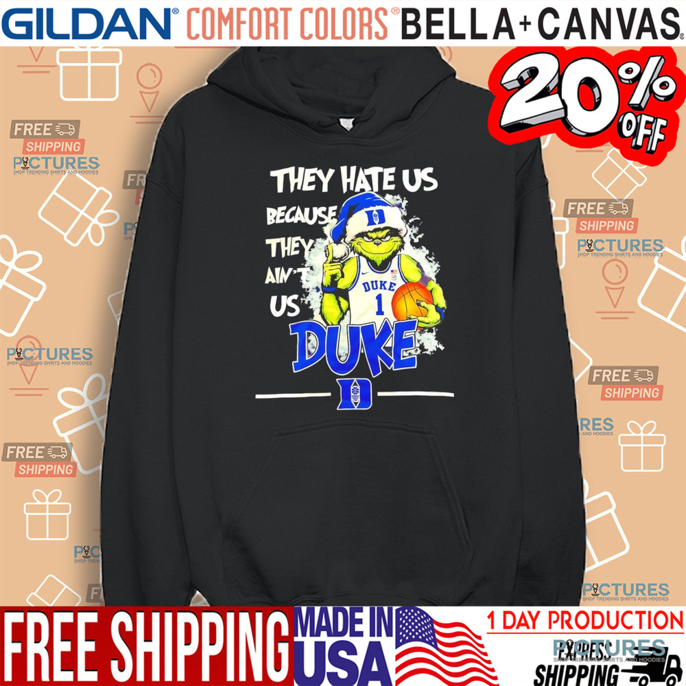 The Grinch They Hate Us Because They Ain't Us Duke Blue Devils Shirt