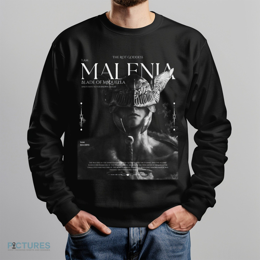 The Rot Goddess I Am Malenia Blade Of Miquella And I Have Never Known Defeat Shirt