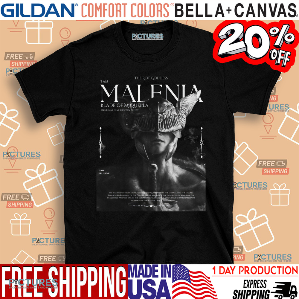 The Rot Goddess I Am Malenia Blade Of Miquella And I Have Never Known Defeat Shirt