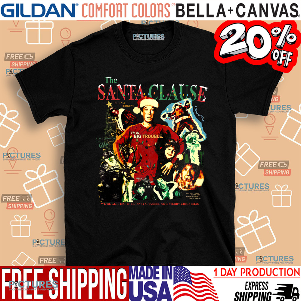 The Santa Clause Movie I'm In Big Trouble Vingtage Christmas Shirt