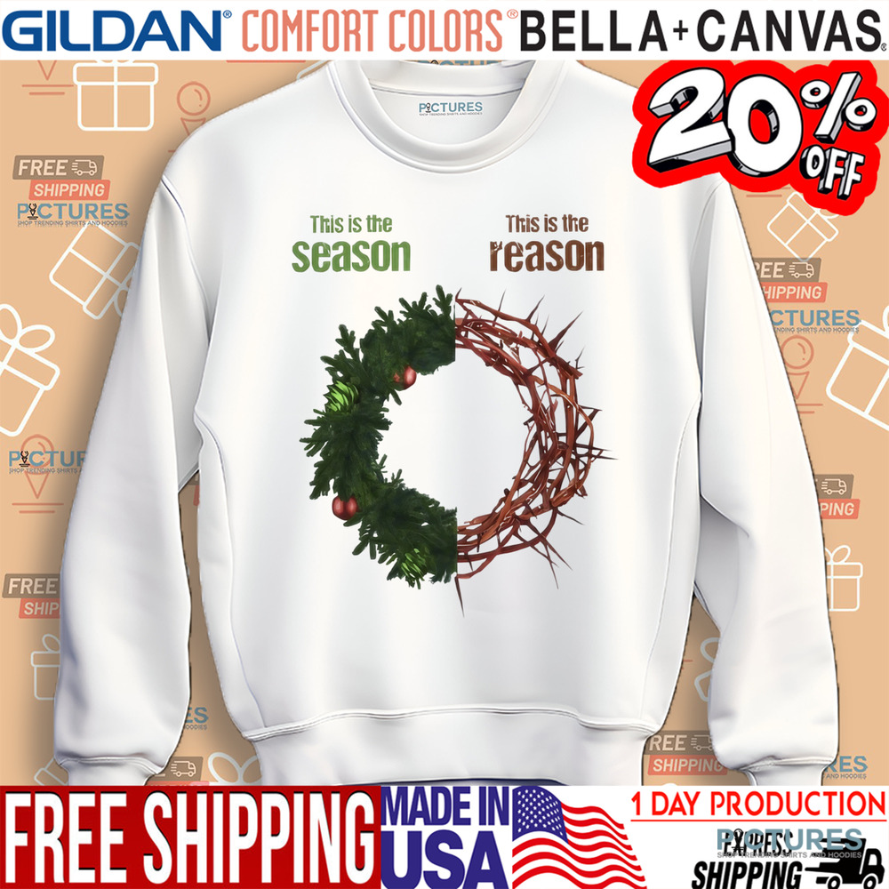This Is The Season This Is The Reason Christmas Shirt