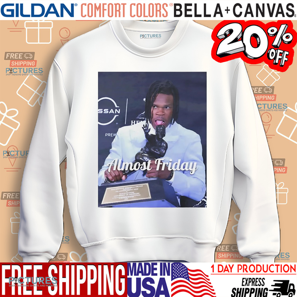 Travis Hunter Heisman Corolado Buffalo almost friday shirt