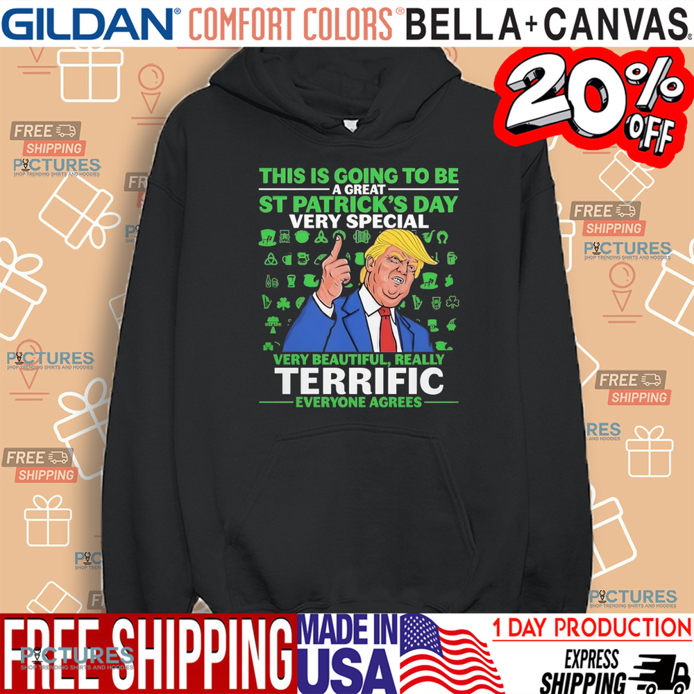 Trump this is going to be a great St Patrick’s day very special shirt