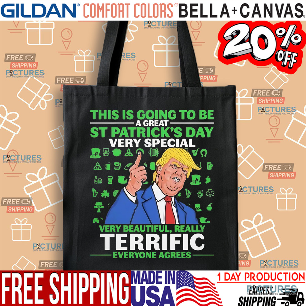 Trump this is going to be a great St Patrick’s day very special shirt