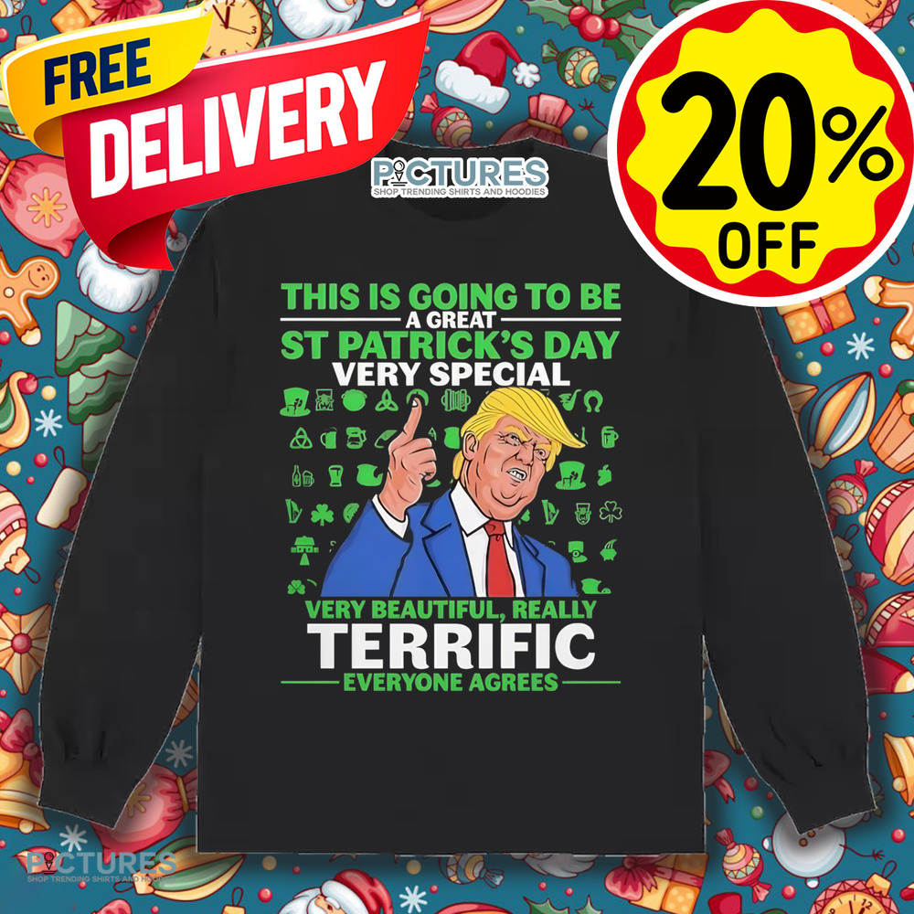 Trump this is going to be a great St Patrick’s day very special shirt