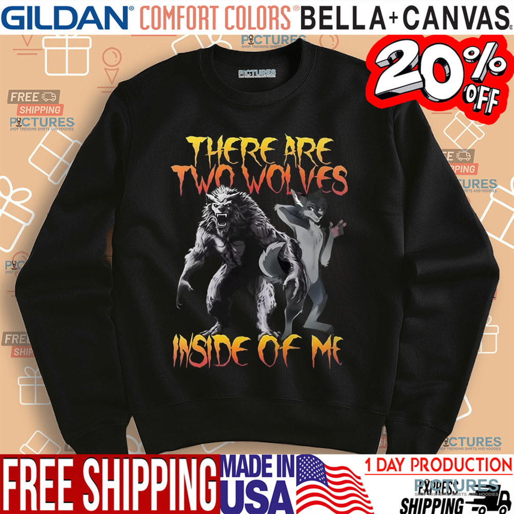 Two wolves inside of me shirt