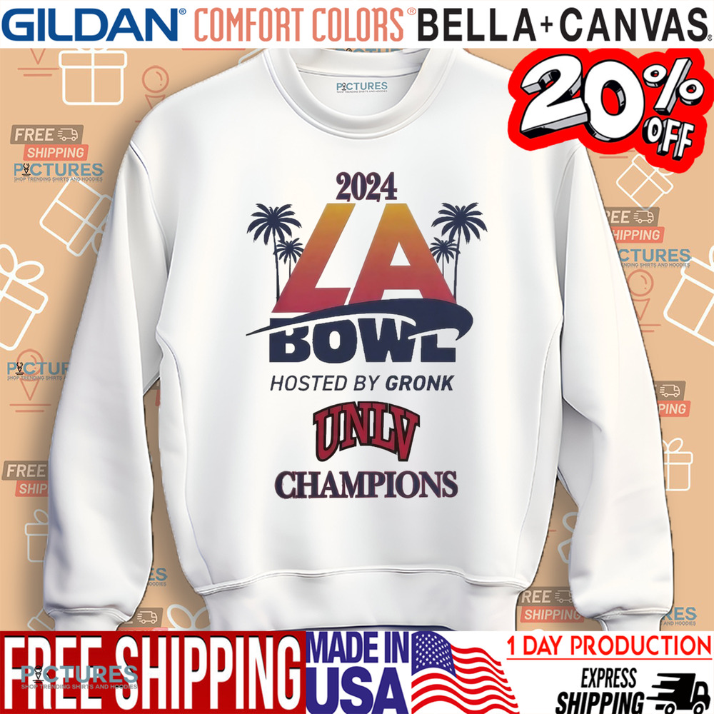 UNLV Rebels 2024 LA Bowl Hosted By Gronk Champion Shirt