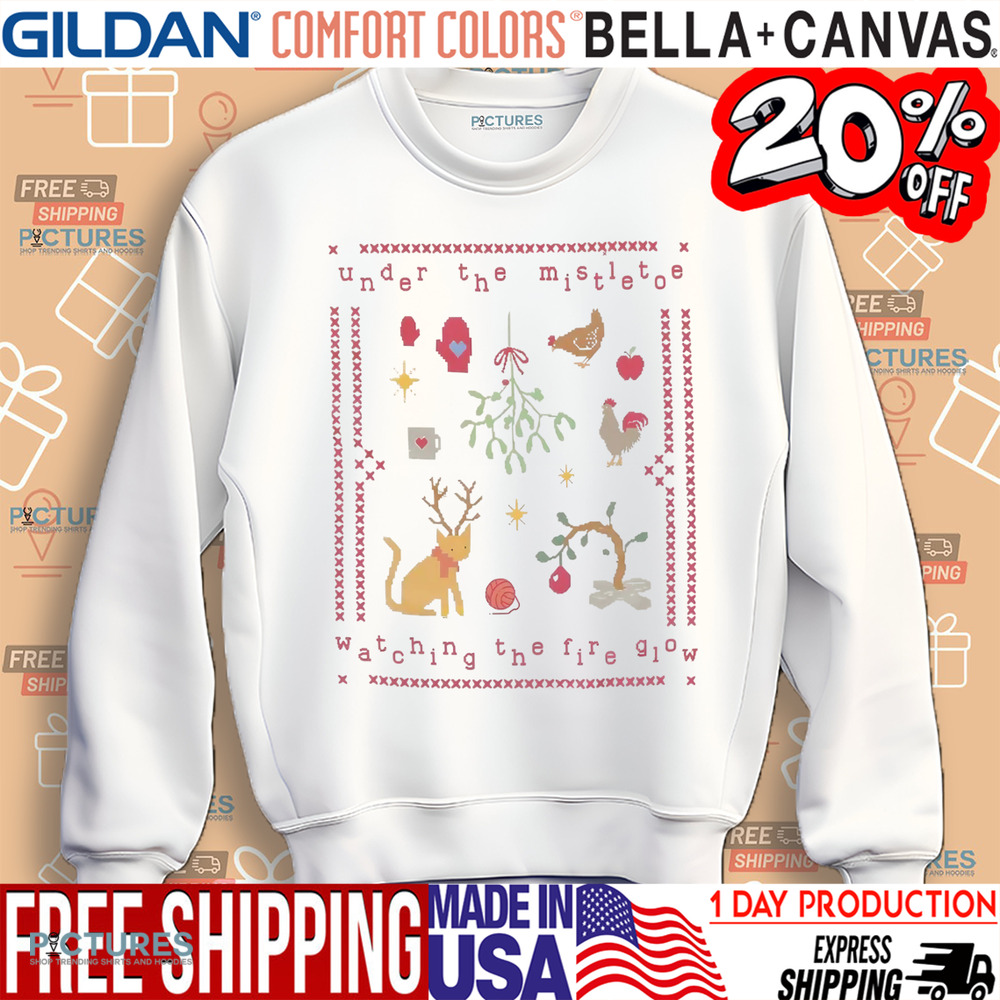 Under The Mistletoe Watching The Fire Glow Shirt