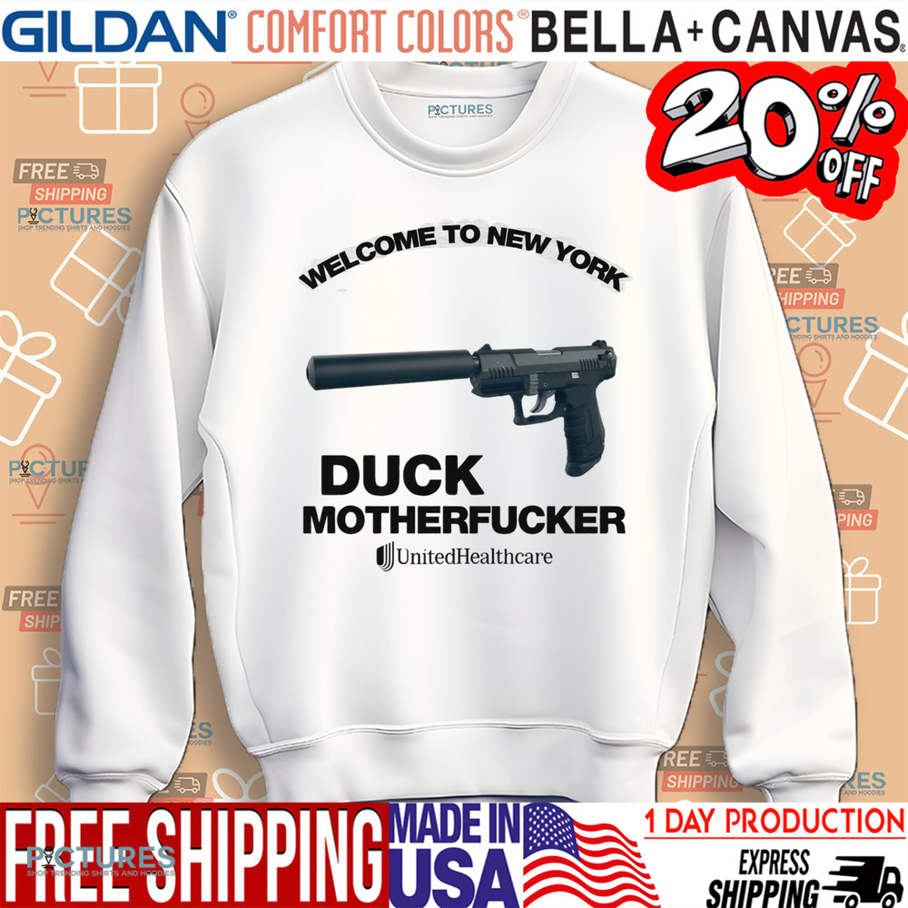 UnitedHealcare Welcome To New York Duck Motherfucker Shirt