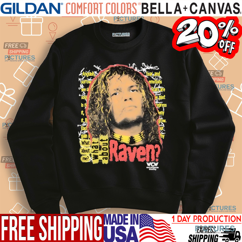 What about me what about Raven graphic shirt