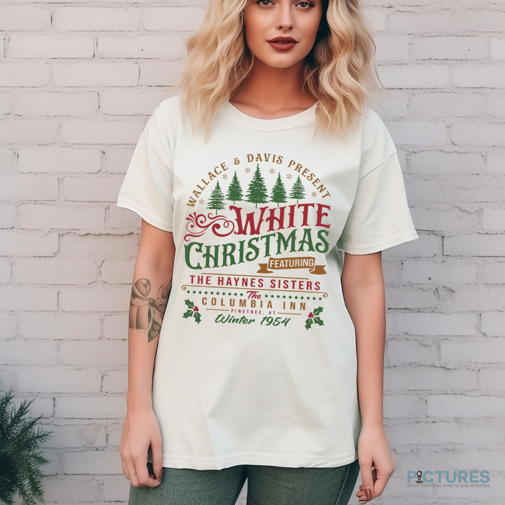 White Christmas Pine Tree The Haynes Sisters Vintage Shirt