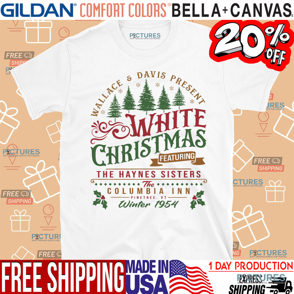 White Christmas Pine Tree The Haynes Sisters Vintage Shirt
