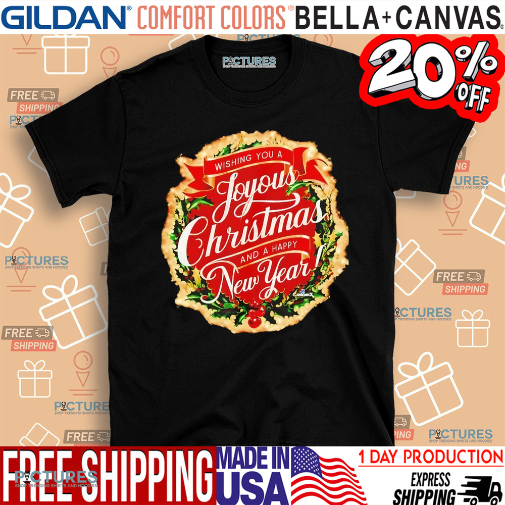 Wishing you a joyous Christmas and a Happy New Year shirt Wishing you a joyous Christmas and a Happy New Year shirt