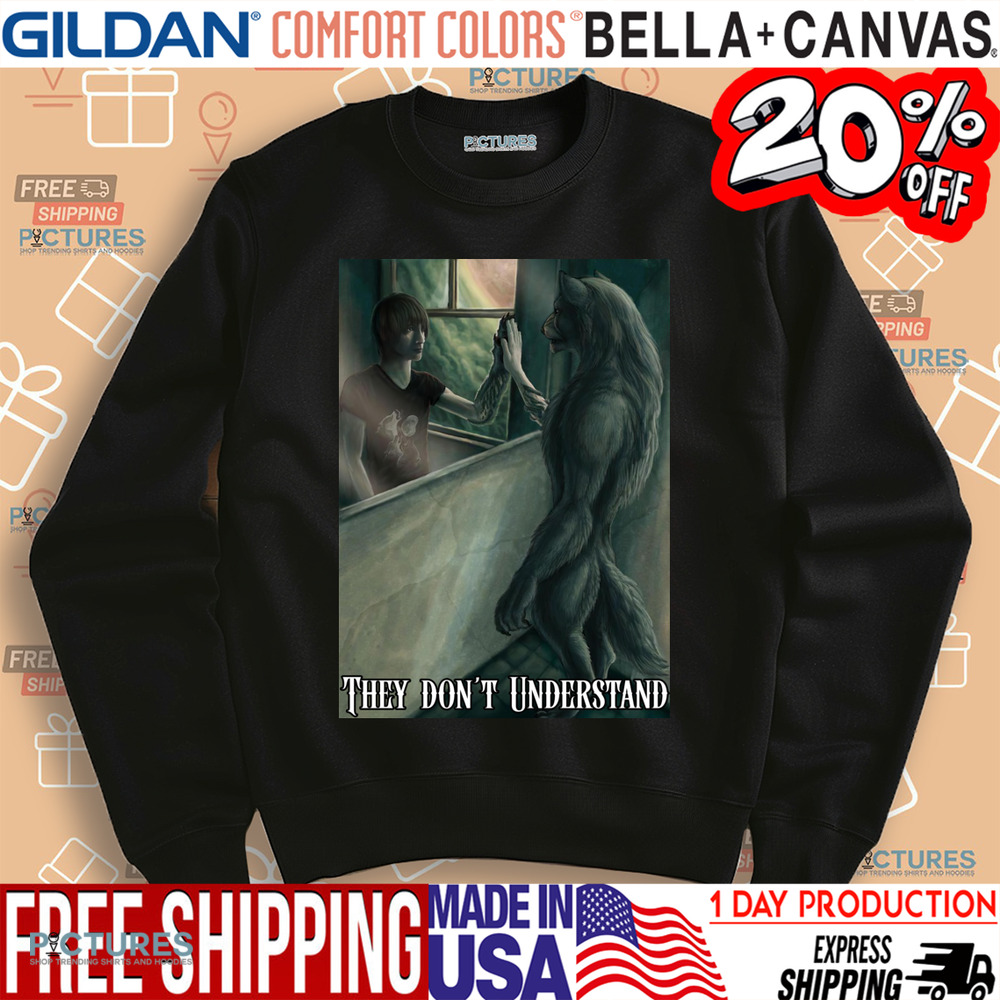 Wolf Ripping They Don't Understand Shirt