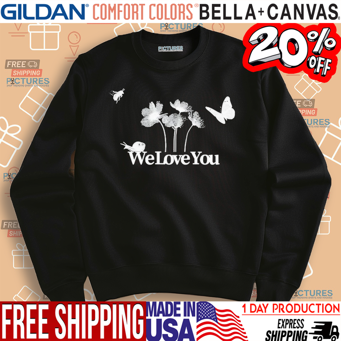 We Love You Shirt