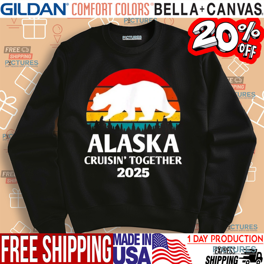 Alaska Cruisin' Together 2025 Alaska Souvenirs Shirt