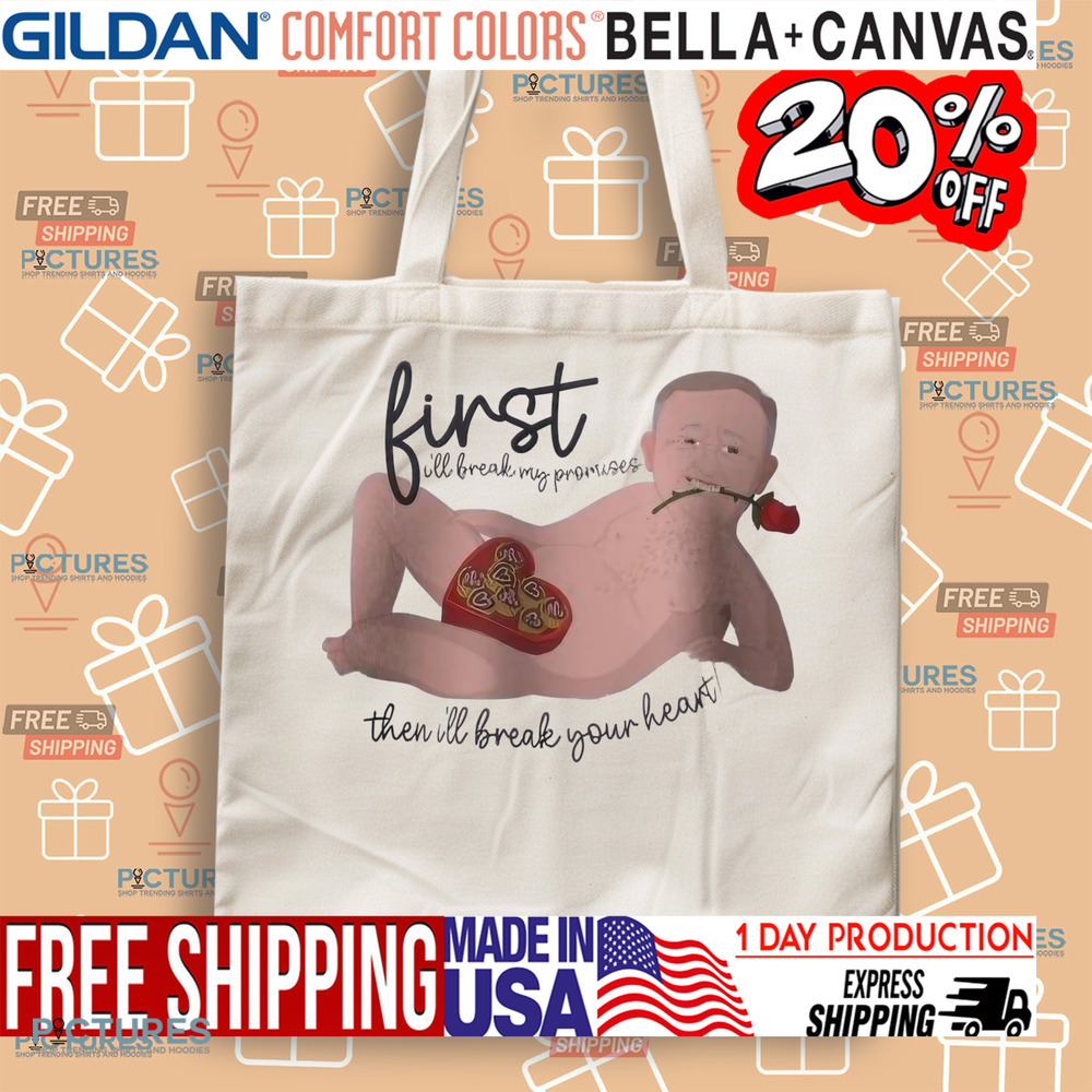 Albo First I'll Break My Promise Then I'll Break Your Heart Shirt