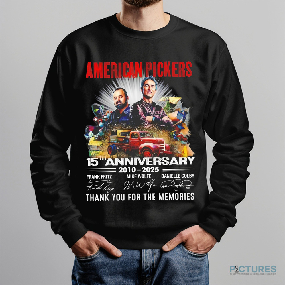 American Pickers 15th anniversary 2010-2025 thank you for the memories signatures shirt