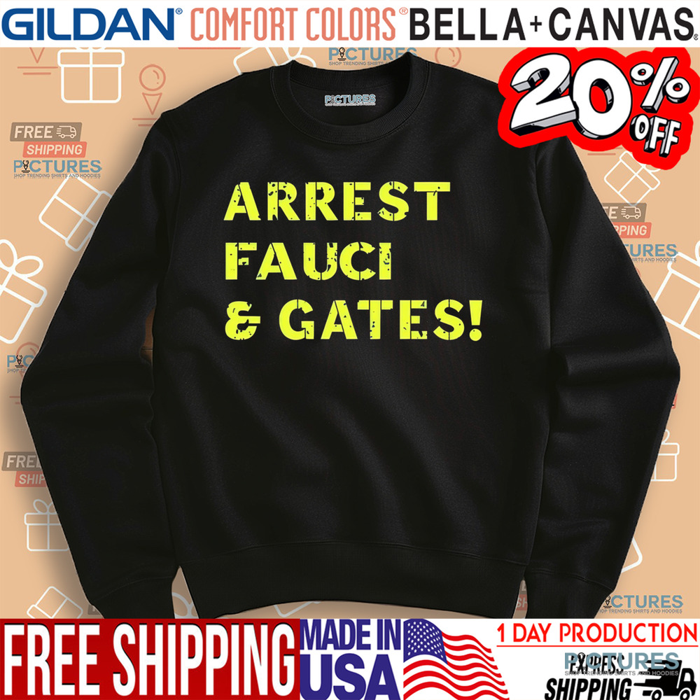 Arrest Fauci & Gates Shirt