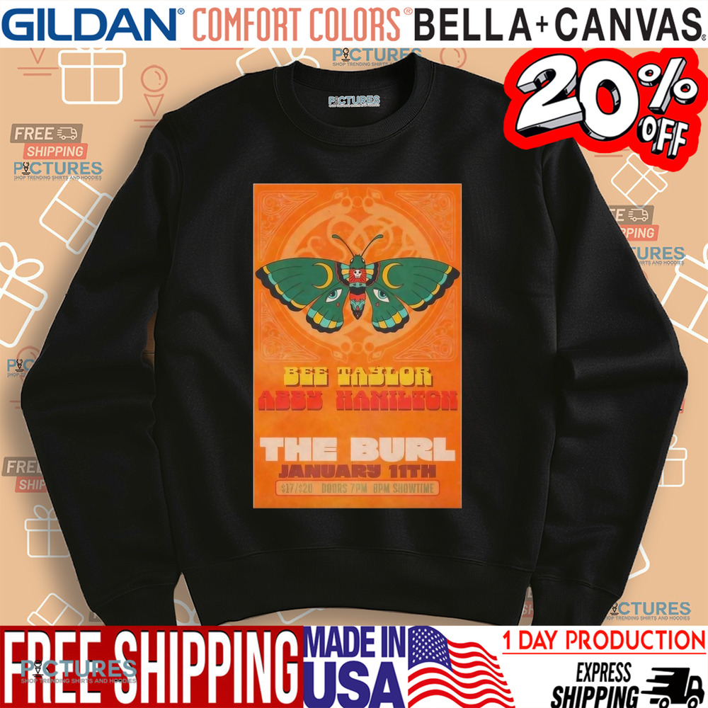 Bee Taylor And Abby Hamilton The Burl Jan 11 2025 Poster Shirt