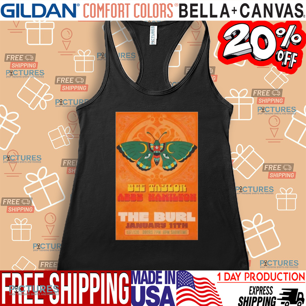 Bee Taylor And Abby Hamilton The Burl Jan 11 2025 Poster Shirt