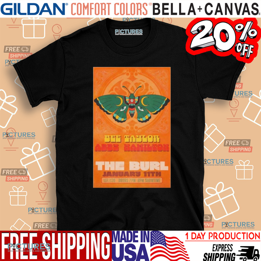 Bee Taylor And Abby Hamilton The Burl Jan 11 2025 Poster Shirt