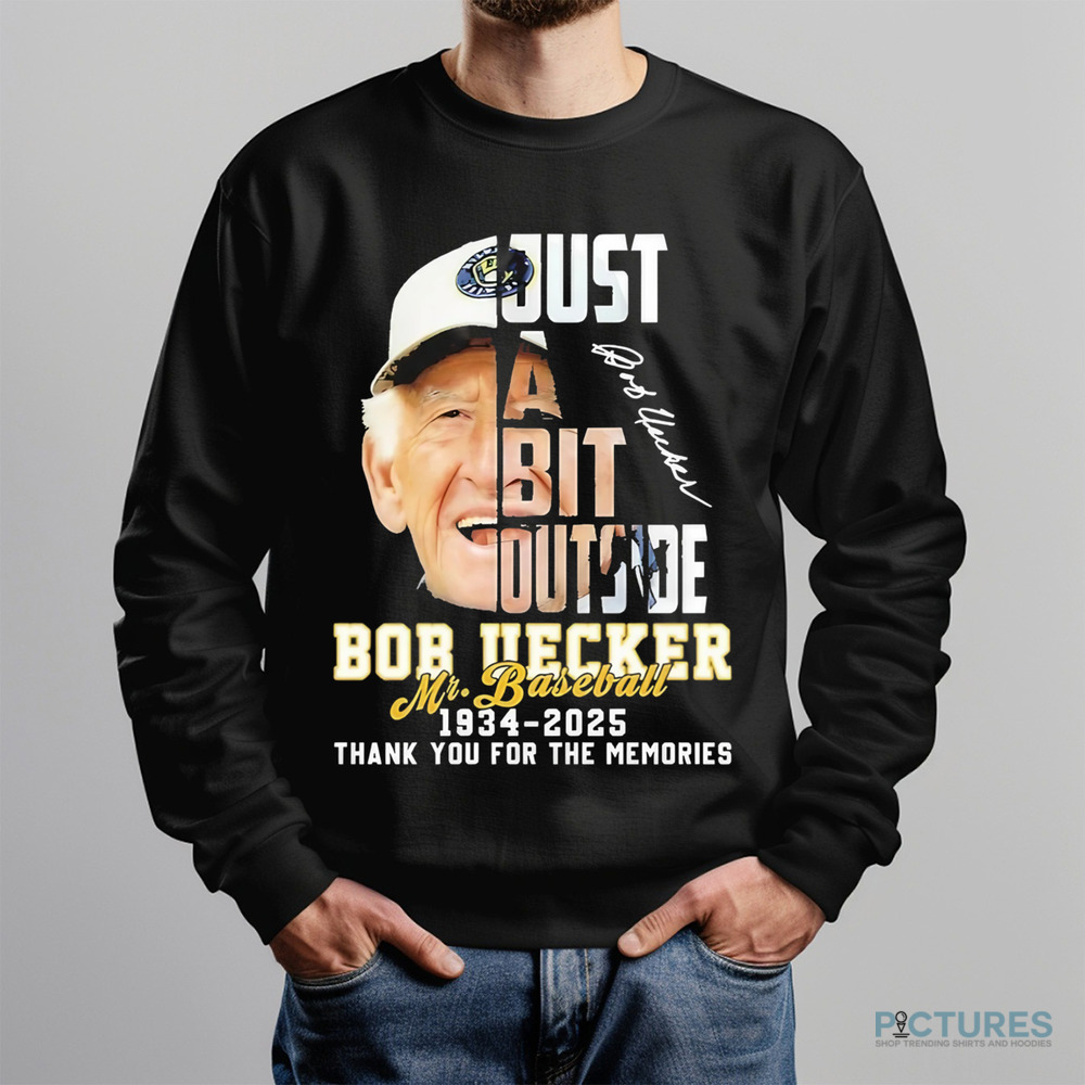 Bob Uecker Just A Bit Outside Mr Baseball 1934 2025 Thank You For The Memories Shirt