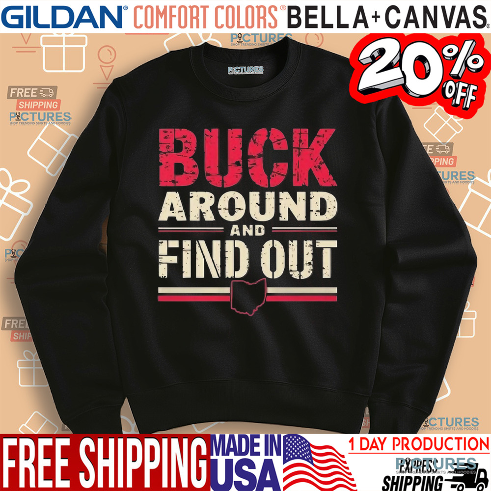 Buck Around And Find Out Ohio Map Shirt