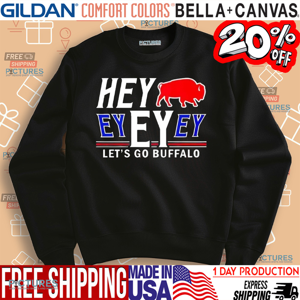 Buffalo Bills 2025 Hey Ey Ey Ey Lets Go Buffalo Shirt