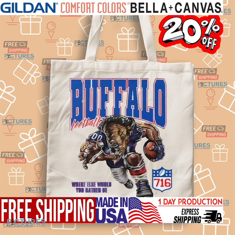 Buffalo Bills Football Where Else Would You Rather Be 716 NFL Shirt