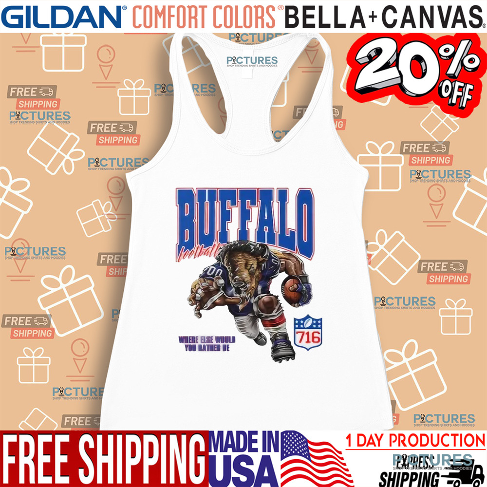 Buffalo Bills Football Where Else Would You Rather Be 716 NFL Shirt