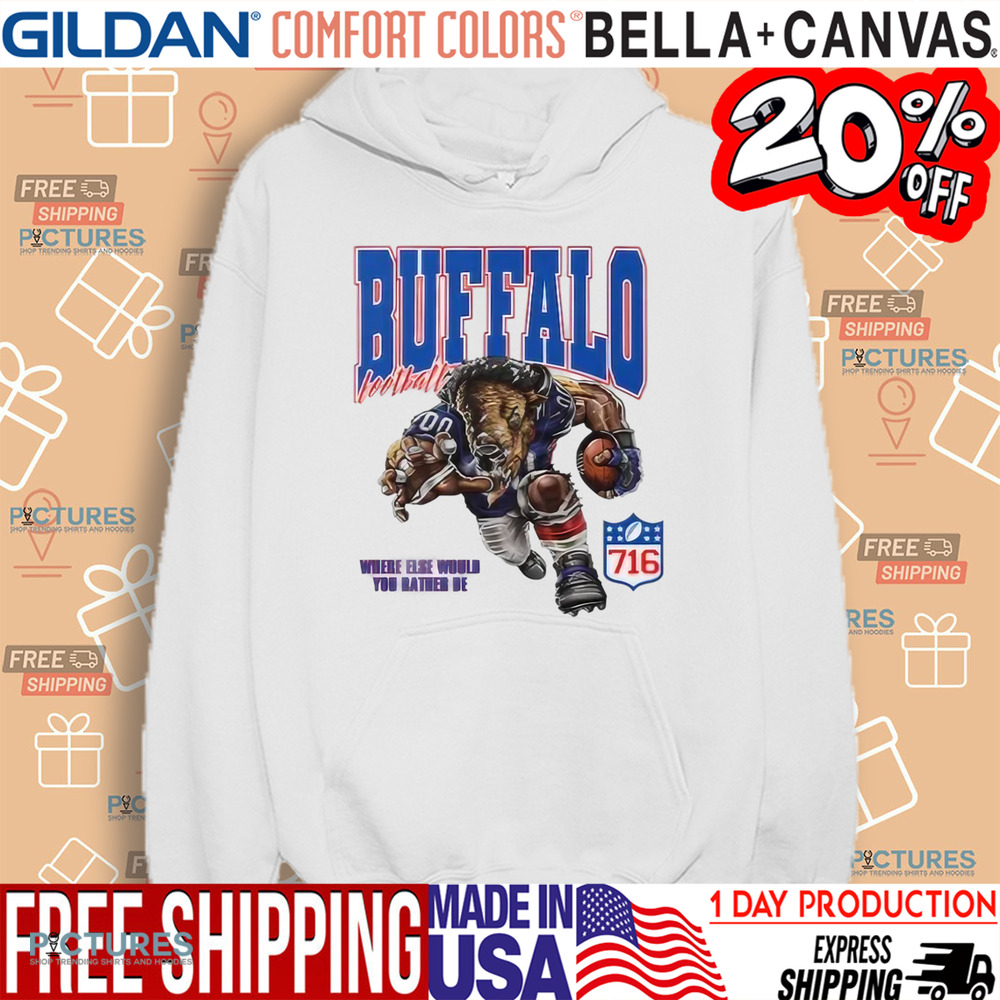 Buffalo Bills Football Where Else Would You Rather Be 716 NFL Shirt