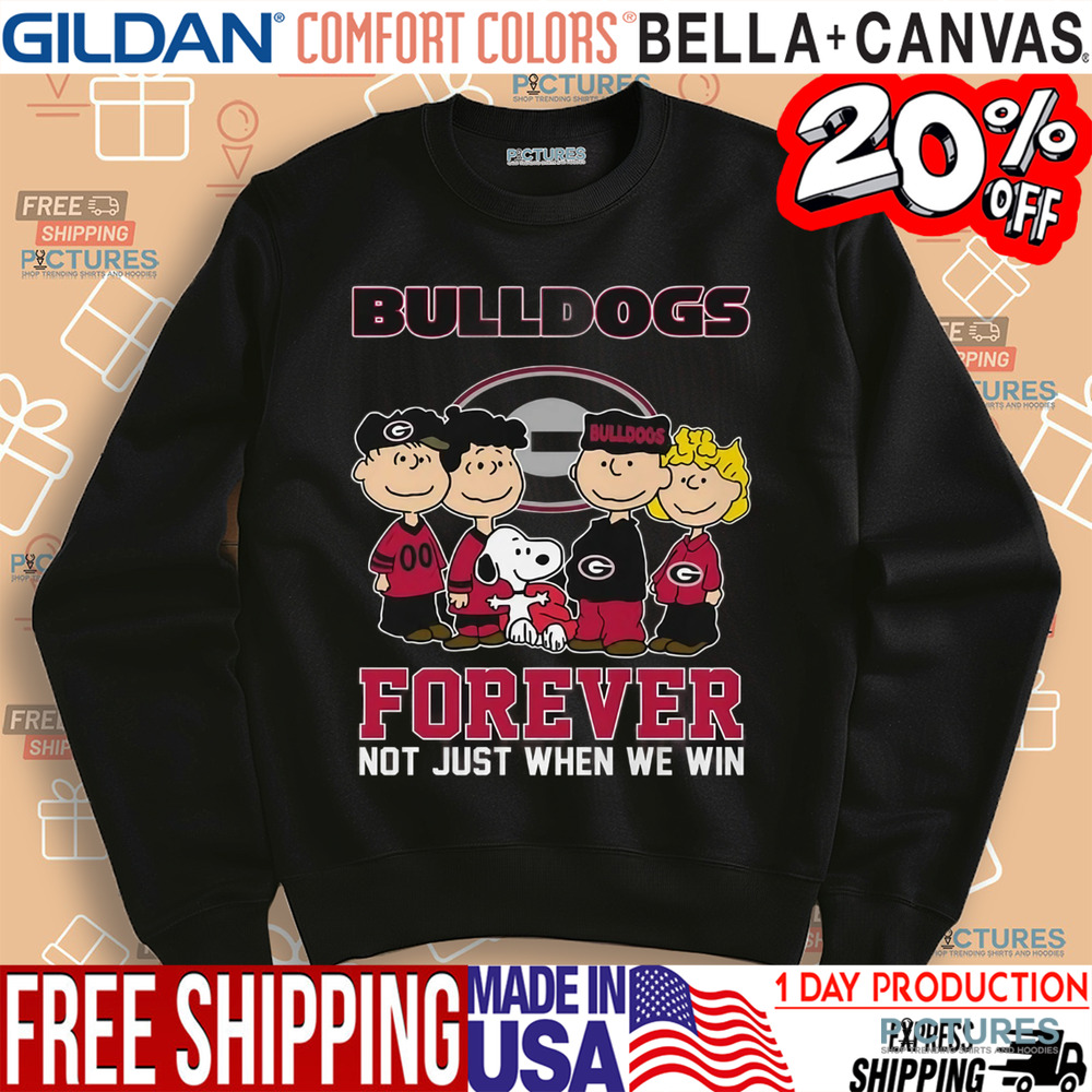 Bulldogs Snoopy and Friends Forever Not Just Whenn We Win Shirt