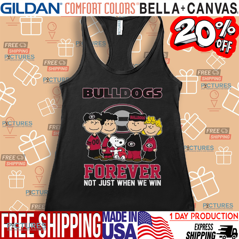Bulldogs Snoopy and Friends Forever Not Just Whenn We Win Shirt