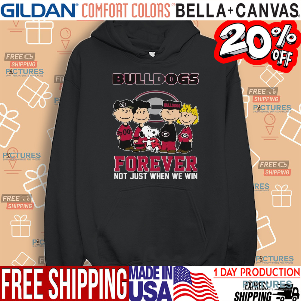Bulldogs Snoopy and Friends Forever Not Just Whenn We Win Shirt